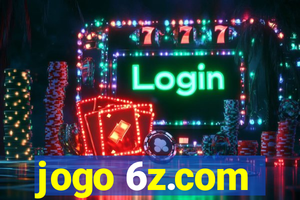 jogo 6z.com